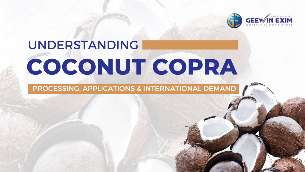 Understanding Coconut Copra: Processing, Applications & International Demand