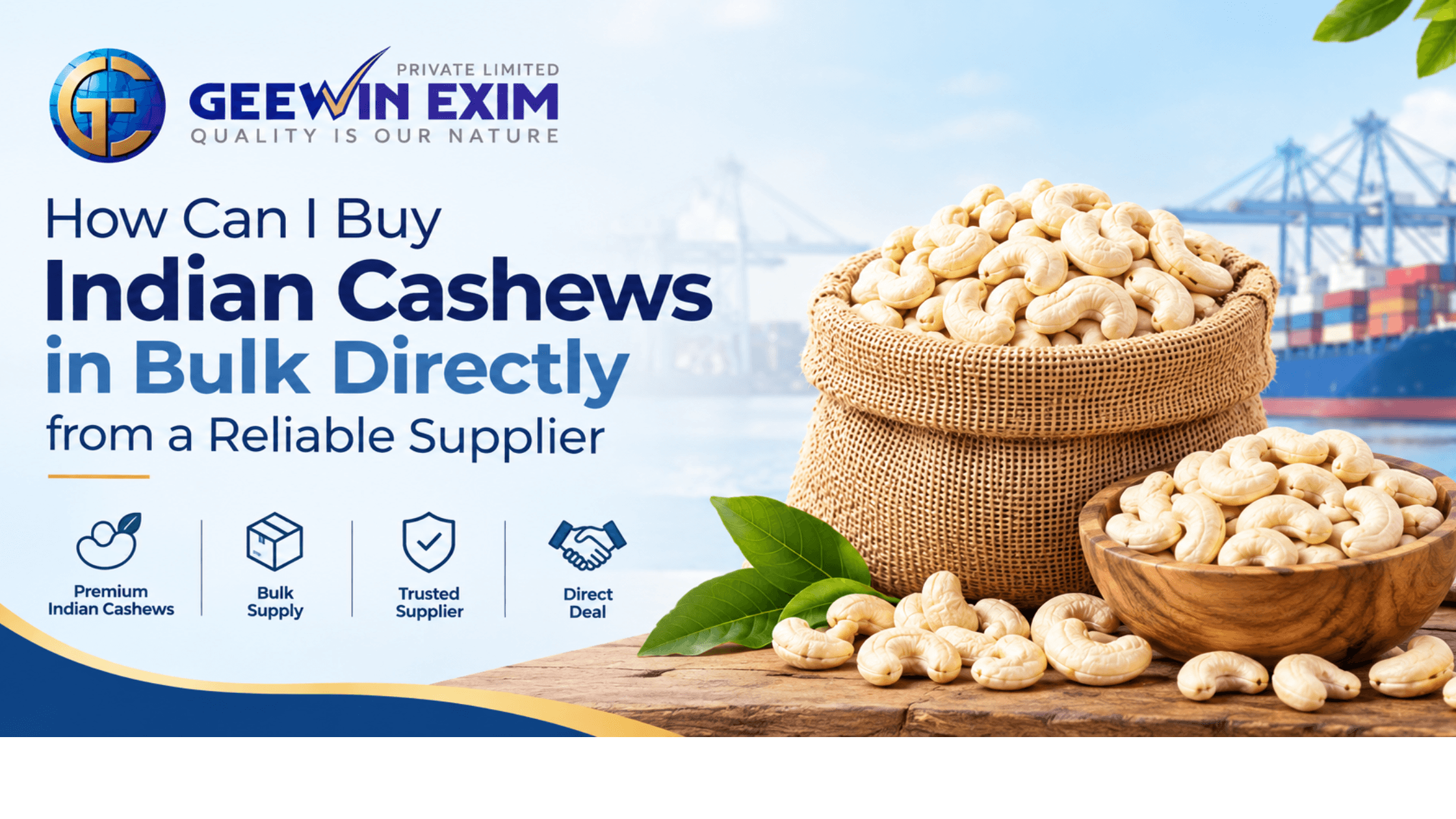 Bulk Indian cashew nuts supplied by Geewin Exim